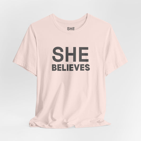 She Believes | She Is Enough Tee